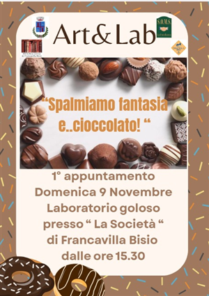Art & Lab
Spalmiamo fantasia e...cioccolato
